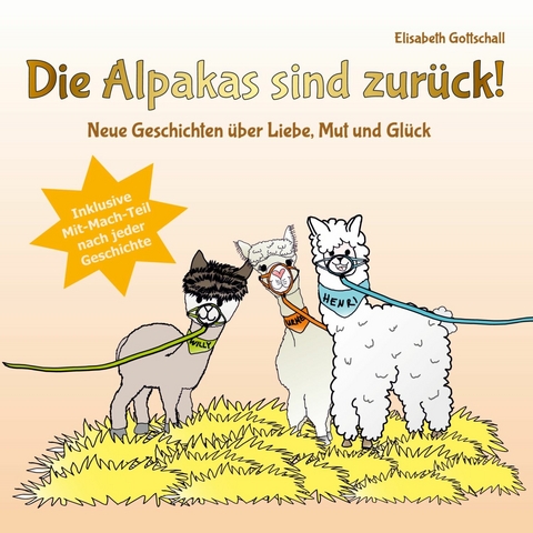 Die Alpakas sind zurück! - Elisabeth Gottschall