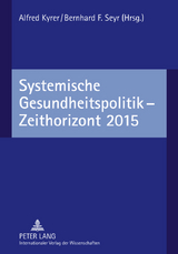 Systemische Gesundheitspolitik – Zeithorizont 2015 - 