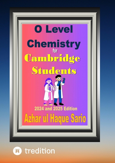 O Level Chemistry for Cambridge Students -  Azhar ul Haque Sario