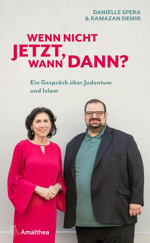 Wenn nicht jetzt, wann dann? - Danielle Spera, Ramazan Demir