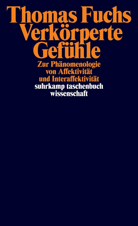 Verkörperte Gefühle -  Thomas Fuchs