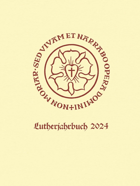 Lutherjahrbuch 91. Jahrgang 2024 - 