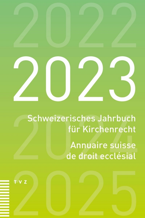 Schweizerisches Jahrbuch für Kirchenrecht / Annuaire suisse de droit ecclésial 2023 - 