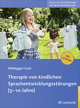 Therapie von kindlichen Sprachentwicklungsstörungen (3-10 Jahre) - Elisabeth Wildegger-Lack