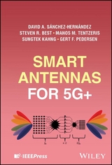 Smart Antennas for 5G+ -  David A. Sánchez-Hernández,  Steven R. Best,  Manos M. Tentzeris,  Sungtek Kahng,  Gert F. Pedersen