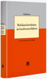 Mobiliarsicherheiten im Insolvenzverfahren - Mitlehner, Stephan