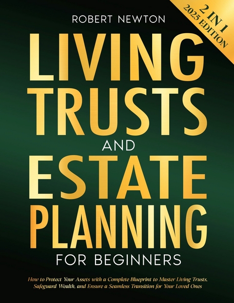 Living Trust and Estate Planning for Beginners -  Robert Newton