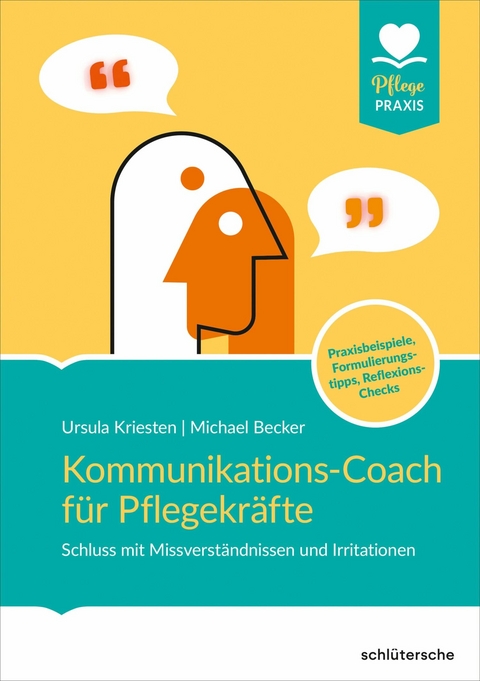 Kommunikations-Coach für Pflegekräfte -  Dr. Ursula Kriesten,  Michael Becker