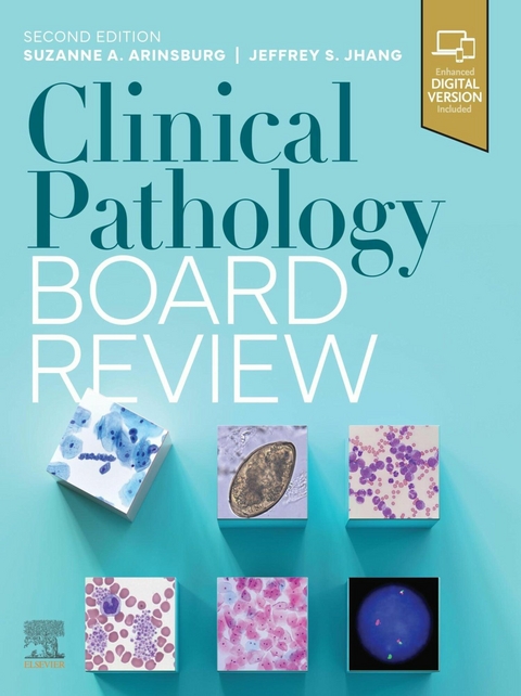 Clinical Pathology Board Review E-Book -  Suzanne Arinsburg,  Jeffrey Jhang