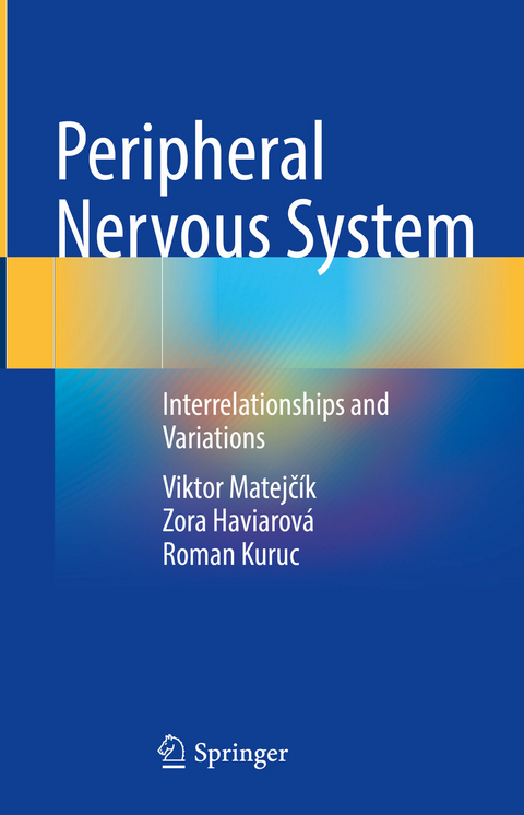 Peripheral Nervous System -  Viktor Matejcík,  Zora Haviarová,  Roman Kuruc