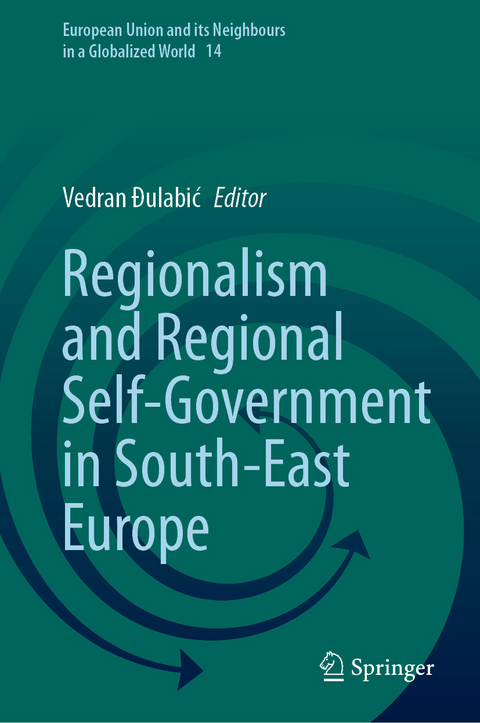 Regionalism and Regional Self-Government in South-East Europe - 