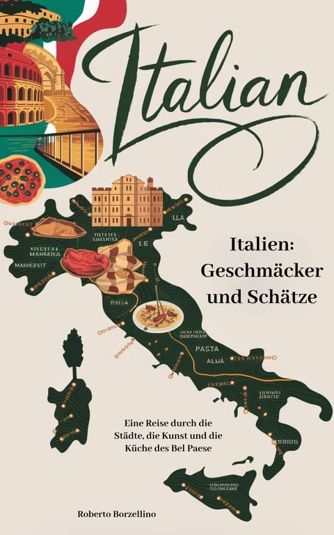 Italien: Geschmäcker und Schätze -  Roberto Borzellino