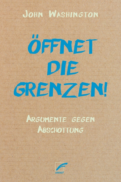 Öffnet die Grenzen! -  John Washington