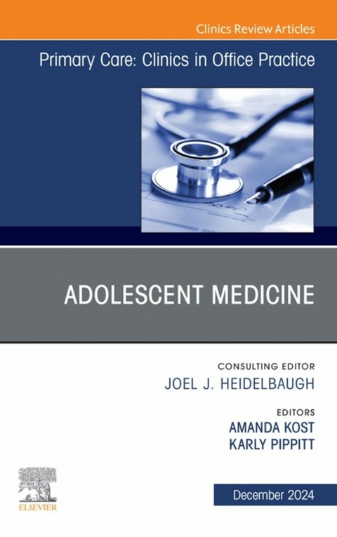 Adolescent Medicine, An Issue of Primary Care: Clinics in Office Practice - 