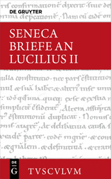 Lucius Annaeus Seneca: Epistulae morales ad Lucilium / Briefe an Lucilius / Lucius Annaeus Seneca: Epistulae morales ad Lucilium / Briefe an Lucilius. Band II - 