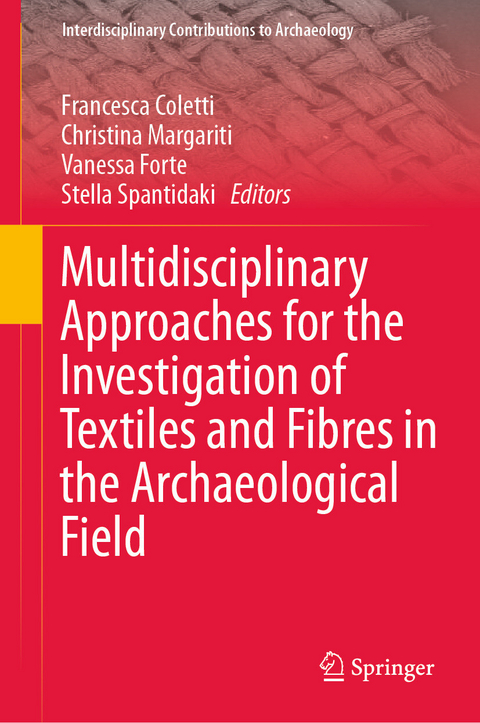 Multidisciplinary Approaches for the Investigation of Textiles and Fibres in the Archaeological Field - 