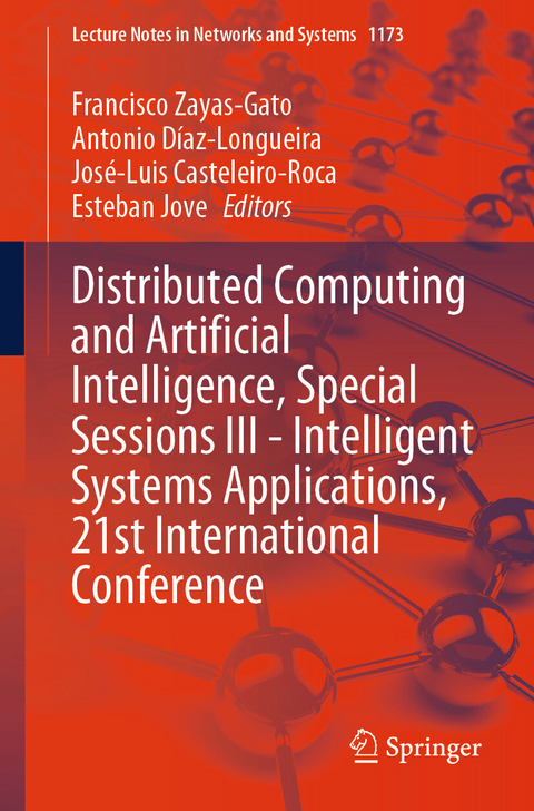 Distributed Computing and Artificial Intelligence, Special Sessions III - Intelligent Systems Applications, 21st International Conference - 