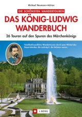 Das König-Ludwig Wanderbuch - Michael Neuman-Adrian