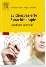 Evidenzbasierte Sprachtherapie - Ulla Beushausen, Holger Grötzbach