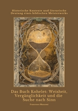 Das Buch Kohelet:  Weisheit, Vergänglichkeit und die Suche nach Sinn - Francesco Manzoni