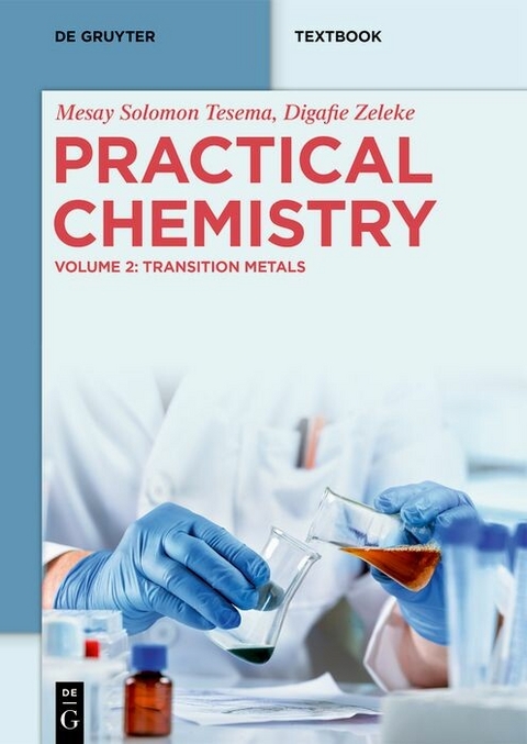 Practical Chemistry -  Mesay Solomon Tesema,  Digafie Zeleke