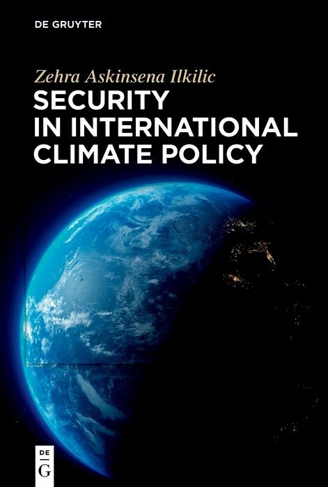 Security in International Climate Policy -  Zehra Askinsena Ilkilic