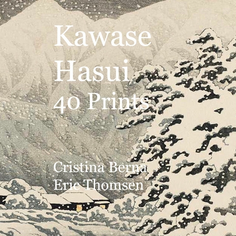 Kawase Hasui 40 Prints - Cristina Berna, Eric Thomsen