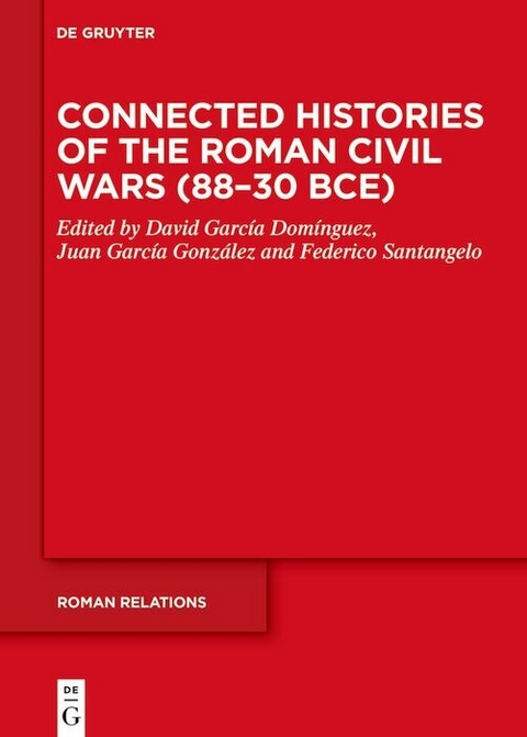 Connected Histories of the Roman Civil Wars (88-30 BCE) - 