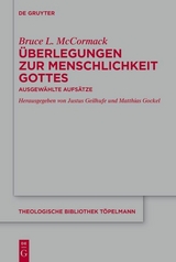 Überlegungen zur Menschlichkeit Gottes - Bruce L. McCormack