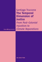 The Temporal Dimension of Justice - Santiago Truccone