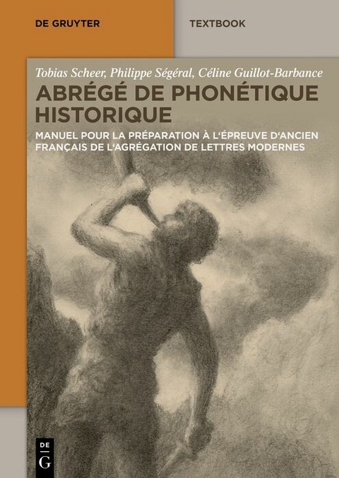 Abrégé de Phonétique Historique - Tobias Scheer, Philippe Ségéral, Céline Guillot-Barbance