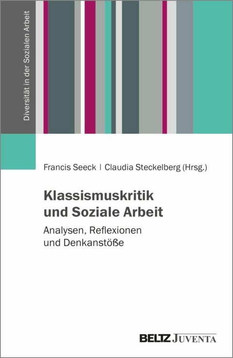 Klassismuskritik und Soziale Arbeit - 