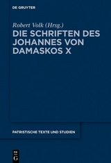 Die Schriften des Johannes von Damaskos X - 