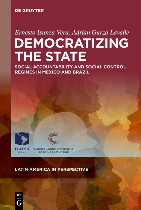 Democratizing the State -  Ernesto Isunza Vera,  Adrian Gurza Lavalle