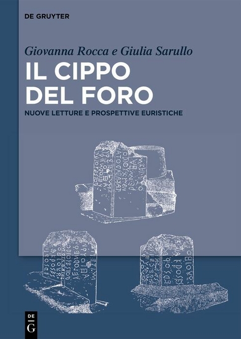 Il Cippo del Foro - Giovanna Rocca, Giulia Sarullo