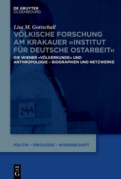 Völkische Forschung am Krakauer 'Institut für Deutsche Ostarbeit' -  Lisa M. Gottschall