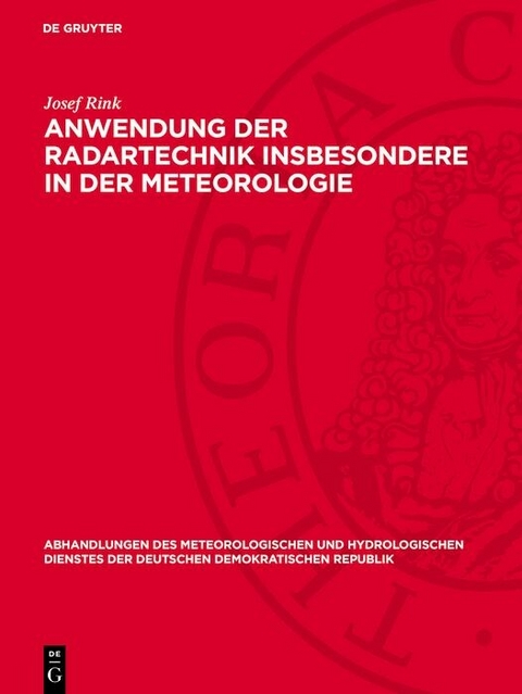 Anwendung der Radartechnik insbesondere in der Meteorologie -  Josef Rink