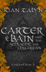 Carter & Bain und die Schlacht um Chuartan - Kian Talyn