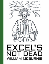 Excel's Not Dead - William McBurnie