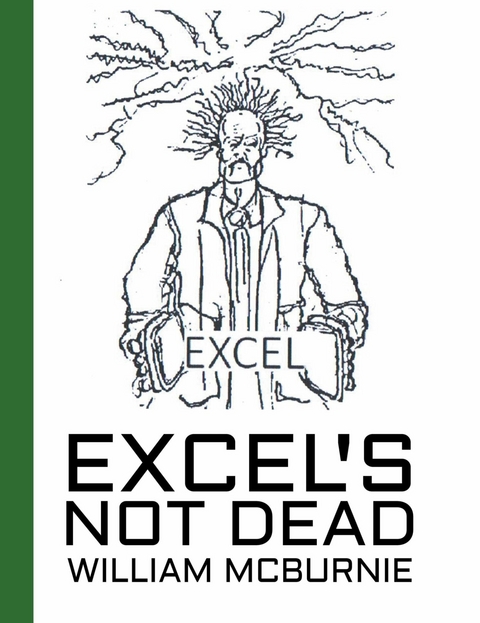 Excel's Not Dead - William McBurnie