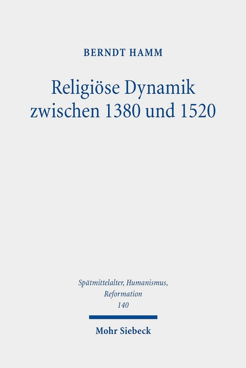 Religiöse Dynamik zwischen 1380 und 1520 -  Berndt Hamm