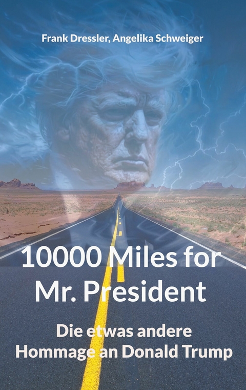 10000 Miles for Mr. President -  Frank Dressler,  Angelika Schweiger