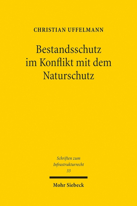 Bestandsschutz im Konflikt mit dem Naturschutz -  Christian Uffelmann