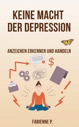 Keine Macht der Depression -  Fabienne P.