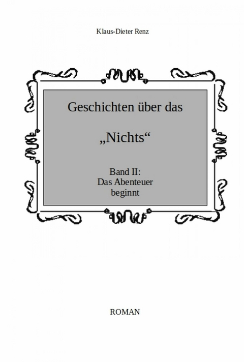 Geschichten über das "Nichts" - Klaus-Dieter Renz