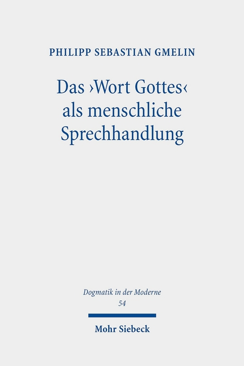 Das ,Wort Gottes' als menschliche Sprechhandlung -  Philipp Sebastian Gmelin