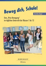 Beweg dich, Schule! - Beigel, Dorothea