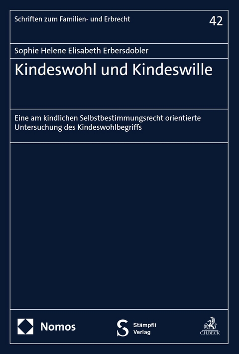 Kindeswohl und Kindeswille -  Sophie Helene Elisabeth Erbersdobler