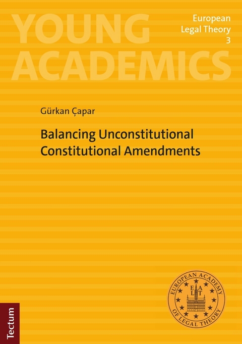 Balancing Unconstitutional Constitutional Amendments -  Gürkan Çapar