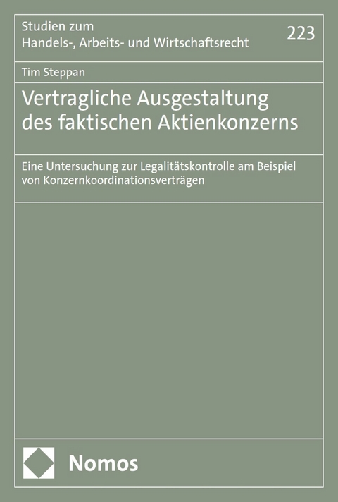 Vertragliche Ausgestaltung des faktischen Aktienkonzerns -  Tim Steppan